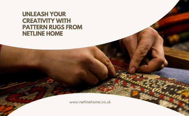 Unleash Your Creativity with Pattern Rugs from Netline Home